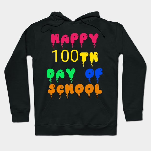 Happy 100th day of school Hoodie by Dexter